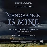 Vengeance Is Mine: The Mountain Meadows Massacre and Its Aftermath Vengeance Is Mine: The Mountain Meadows Massacre and Its Aftermath Audible Audiobook Hardcover Kindle Audio CD