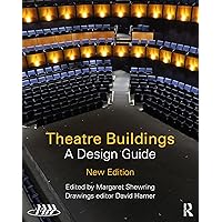 Theatre Buildings: A Design Guide Theatre Buildings: A Design Guide Kindle