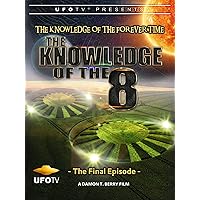 The Knowledge of The Forever Time - The Knowledge of the 8 - The Final Episode