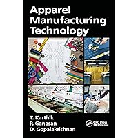 Apparel Manufacturing Technology Apparel Manufacturing Technology Kindle Paperback Hardcover