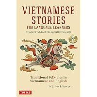 Vietnamese Stories for Language Learners: Traditional Folktales in Vietnamese and English (Audio Included) Vietnamese Stories for Language Learners: Traditional Folktales in Vietnamese and English (Audio Included) Paperback Kindle