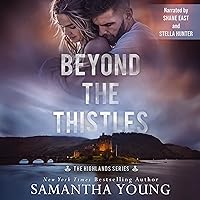 Beyond the Thistles: The Highlands Series, Book 1 Beyond the Thistles: The Highlands Series, Book 1 Audible Audiobook Kindle Paperback