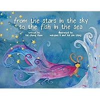 From the Stars in the Sky to the Fish in the Sea From the Stars in the Sky to the Fish in the Sea Hardcover