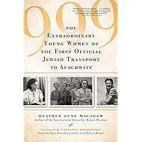 999: The Extraordinary Young Women of the First Official Jewish Transport to Auschwitz 999: The Extraordinary Young Women of the First Official Jewish Transport to Auschwitz Kindle Paperback Audible Audiobook Hardcover Audio CD