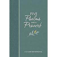 Five Psalms and a Proverb: A 31-Day Devotional (The Passion Translation Devotionals) Five Psalms and a Proverb: A 31-Day Devotional (The Passion Translation Devotionals) Imitation Leather Kindle
