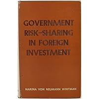 Government Risk-Sharing in Foreign Investment (Princeton Legacy Library, 1954) Government Risk-Sharing in Foreign Investment (Princeton Legacy Library, 1954) Hardcover Paperback