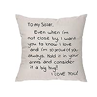Sisters Gift from Sister,Even When I'm Not Close by I Want You to Know I Love and I Am So Proud of You-Reminder Gift for Lady Girls Soul Siser Big Mid Lil Sisers Throw Pillow Cover