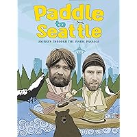Paddle to Seattle: Journey Through the Inside Passage