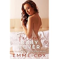 Fallon's Baby Fever: A Taboo Age Gap Cuckold Short (So Wrong) Fallon's Baby Fever: A Taboo Age Gap Cuckold Short (So Wrong) Kindle