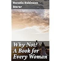 Why Not? A Book for Every Woman Why Not? A Book for Every Woman Kindle Hardcover Paperback MP3 CD Library Binding
