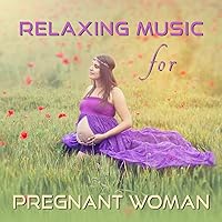 Relaxing Music for Pregnant Woman – Relaxation Music Before Childbirth, Mum and Fetus, Gentle Music and Serenity Dream Relaxing Music for Pregnant Woman – Relaxation Music Before Childbirth, Mum and Fetus, Gentle Music and Serenity Dream MP3 Music