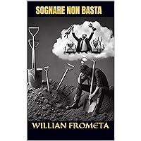 SOGNARE NON BASTA (Italian Edition) SOGNARE NON BASTA (Italian Edition) Kindle