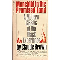 MANCHILD IN THE PROMISED LAND: A Modern Classic of the Black Experience MANCHILD IN THE PROMISED LAND: A Modern Classic of the Black Experience Paperback Audible Audiobook Kindle Hardcover Mass Market Paperback Audio CD Board book