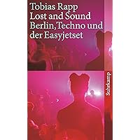 Lost and Sound: Berlin, Techno und der Easyjetset Lost and Sound: Berlin, Techno und der Easyjetset Paperback