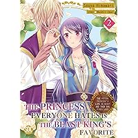 The Princess Everyone Hates is the Beast King's Favorite ~The Poison Princess's Life is Reset and then She Finds Love~ Vol. 2 The Princess Everyone Hates is the Beast King's Favorite ~The Poison Princess's Life is Reset and then She Finds Love~ Vol. 2 Kindle