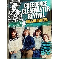 Creedence Clearwater Revival: The Golden Era