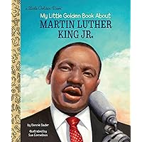 My Little Golden Book About Martin Luther King Jr. My Little Golden Book About Martin Luther King Jr. Hardcover Kindle
