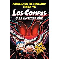 Los Compas y la Entidad.Exe (Los Compas 6) (Los compas / The Compas, 6) (Spanish Edition) Los Compas y la Entidad.Exe (Los Compas 6) (Los compas / The Compas, 6) (Spanish Edition) Paperback Kindle Hardcover