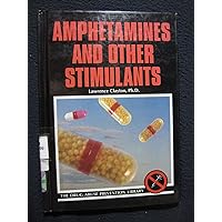 Amphetamines and Other Stimulants (Drug Abuse Prevention Library) Amphetamines and Other Stimulants (Drug Abuse Prevention Library) Library Binding Paperback