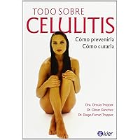 Todo sobre celulitis (Spanish Edition) Todo sobre celulitis (Spanish Edition) Paperback