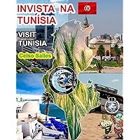 INVISTA NA TUNÍSIA - Visit Tunisia - Celso Salles: Coleção Invista em África (Portuguese Edition)