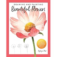 Drawing and Painting Beautiful Flowers: Discover Techniques for Creating Realistic Florals and Plants in Pencil and Watercolor Drawing and Painting Beautiful Flowers: Discover Techniques for Creating Realistic Florals and Plants in Pencil and Watercolor Paperback Kindle