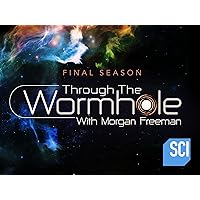 Through the Wormhole with Morgan Freeman Season 8