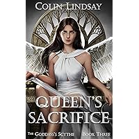 Queen's Sacrifice: Requiem for the Goddess (The Goddess's Scythe Book 3) Queen's Sacrifice: Requiem for the Goddess (The Goddess's Scythe Book 3) Kindle Audible Audiobook Hardcover Paperback