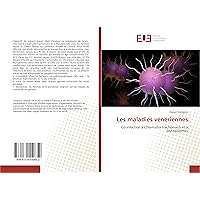 Les maladies vénériennes: Co-infection à Chlamydia trachomatis et à Mycoplasmes (French Edition)
