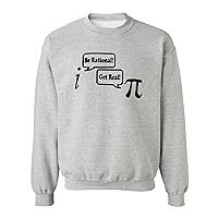 City Shirts Be Rational Get Real Math Nerd Geek Funny Crewneck Sweatshirt