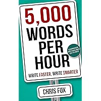 5,000 Words Per Hour: Write Faster, Write Smarter 5,000 Words Per Hour: Write Faster, Write Smarter Kindle Audible Audiobook Paperback