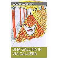 Una gallina in Via Galliera (Italian Edition) Una gallina in Via Galliera (Italian Edition) Kindle