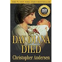 The Day Diana Died: 25th Anniversary The Day Diana Died: 25th Anniversary Audible Audiobook Kindle Hardcover Paperback Audio, Cassette