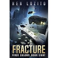 Fracture (First Colony Book 8) Fracture (First Colony Book 8) Kindle Audible Audiobook Paperback
