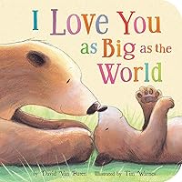 I Love You As Big As the World I Love You As Big As the World Board book Hardcover Paperback
