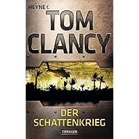 Der Schattenkrieg: Thriller (Jack Ryan 6) (German Edition)