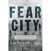 Fear City: New York's Fiscal Crisis and the Rise of Austerity Politics Fear City: New York's Fiscal Crisis and the Rise of Austerity Politics Kindle Paperback Audible Audiobook Hardcover Audio CD