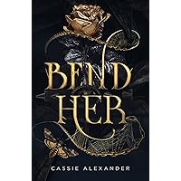 Bend Her: A Dark Beauty and the Beast Fantasy Romance Bend Her: A Dark Beauty and the Beast Fantasy Romance Kindle Paperback Audible Audiobook