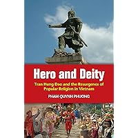 Hero and Deity: Tran Hung Dao and the Resurgence of Popular Religion in Vietnam (Mekong Press) Hero and Deity: Tran Hung Dao and the Resurgence of Popular Religion in Vietnam (Mekong Press) Paperback