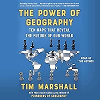 The Power of Geography: Ten Maps That Reveal the Future of Our World (Politics of Place) The Power of Geography: Ten Maps That Reveal the Future of Our World (Politics of Place) Audible Audiobook Kindle Paperback Hardcover Audio CD