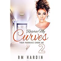 Reserve My Curves 2: He Still Belongs to Me Reserve My Curves 2: He Still Belongs to Me Kindle Paperback