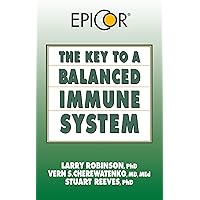 EpiCor: The Key to a Healthy Immune System EpiCor: The Key to a Healthy Immune System Kindle Paperback