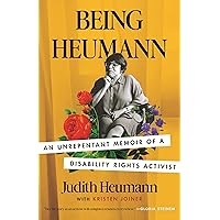 Being Heumann: An Unrepentant Memoir of a Disability Rights Activist Being Heumann: An Unrepentant Memoir of a Disability Rights Activist Paperback Audible Audiobook Kindle Hardcover