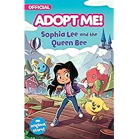 Adopt Me!: Sophia Lee and the Queen Bee: An Original Novel Adopt Me!: Sophia Lee and the Queen Bee: An Original Novel Kindle Audible Audiobook Hardcover Audio CD