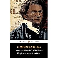 Narrative of the Life of Frederick Douglass, an American Slave (Penguin Classics) Narrative of the Life of Frederick Douglass, an American Slave (Penguin Classics) Hardcover Kindle Audible Audiobook Paperback Flexibound Mass Market Paperback Audio CD