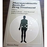 Pharmacokinetic Basis for Drug Treatment Pharmacokinetic Basis for Drug Treatment Hardcover