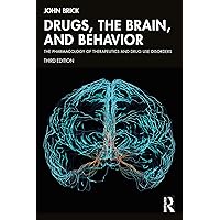 Drugs, the Brain, and Behavior: The Pharmacology of Therapeutics and Drug Use Disorders Drugs, the Brain, and Behavior: The Pharmacology of Therapeutics and Drug Use Disorders Kindle Paperback Hardcover