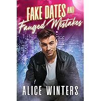 Fake Dates and Fanged Mistakes
