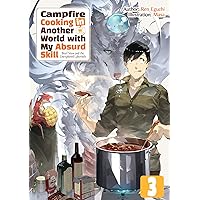 Campfire Cooking in Another World with My Absurd Skill: Volume 3 Campfire Cooking in Another World with My Absurd Skill: Volume 3 Kindle