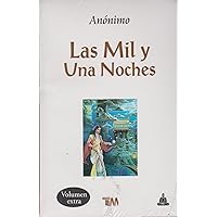 Mil Y Una Noches, Las (Spanish Edition) Mil Y Una Noches, Las (Spanish Edition) Paperback Kindle Hardcover